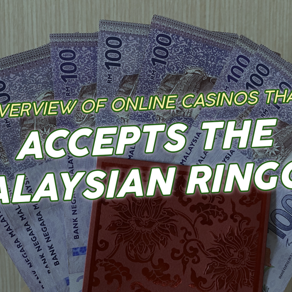 Overview of online casinos that accepts the Malaysian Ringgit